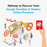 Pathway to Recover from Google Penalties & Restore Online Presence