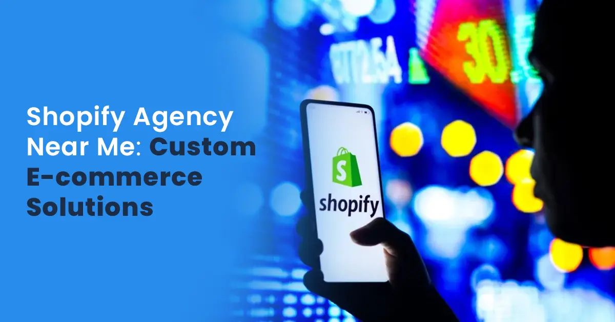 Shopify Agency Near Me