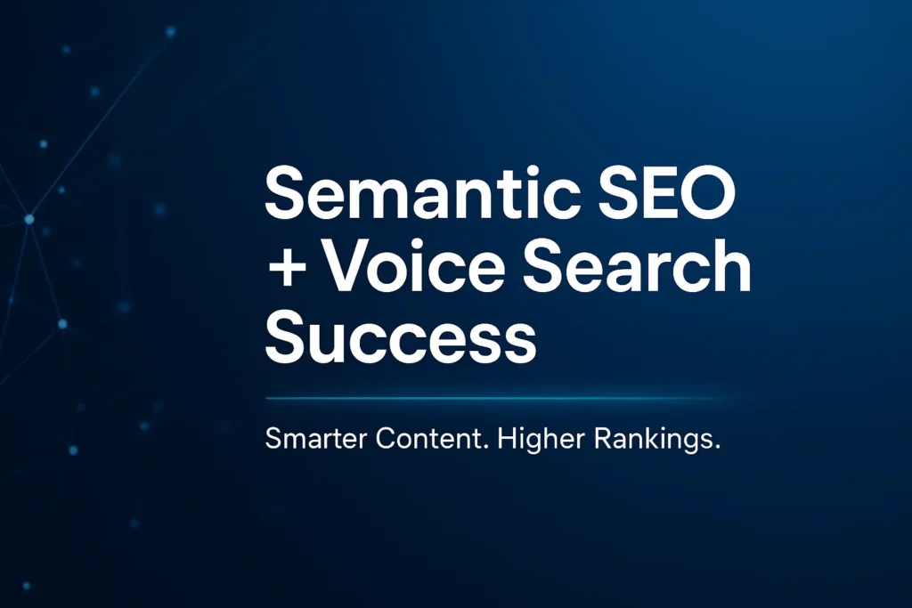 Modern dark-blue graphic showing semantic network nodes and bold text promoting Voice Search Optimization and smarter content ranking.