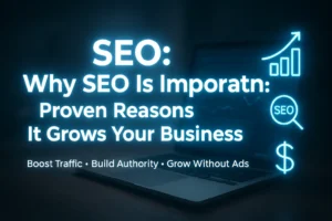 Digital graphic with glowing blue text explaining why SEO is important, highlighting proven reasons SEO grows a business, with icons of growth charts, magnifying glass, and dollar sign.